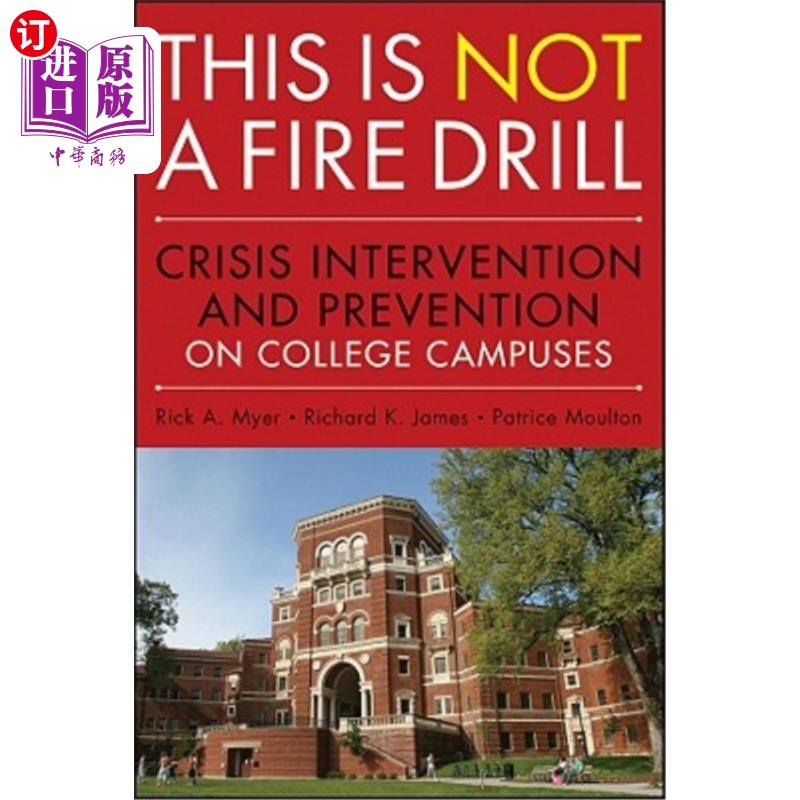 海外直订This Is Not a Firedrill: Crisis Intervention and Prevention on College Campuses 这不是消防演习：大学校园的危机干
