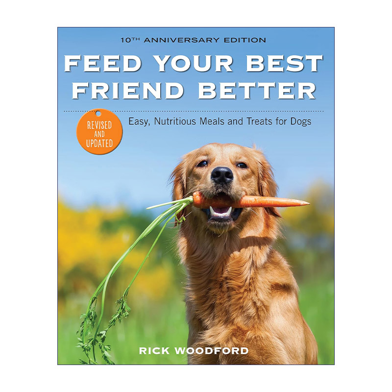 英文原版 Feed Your Best Friend Better  Revised Edition 狗狗食谱 修订版 英文版 进口英语原版书籍