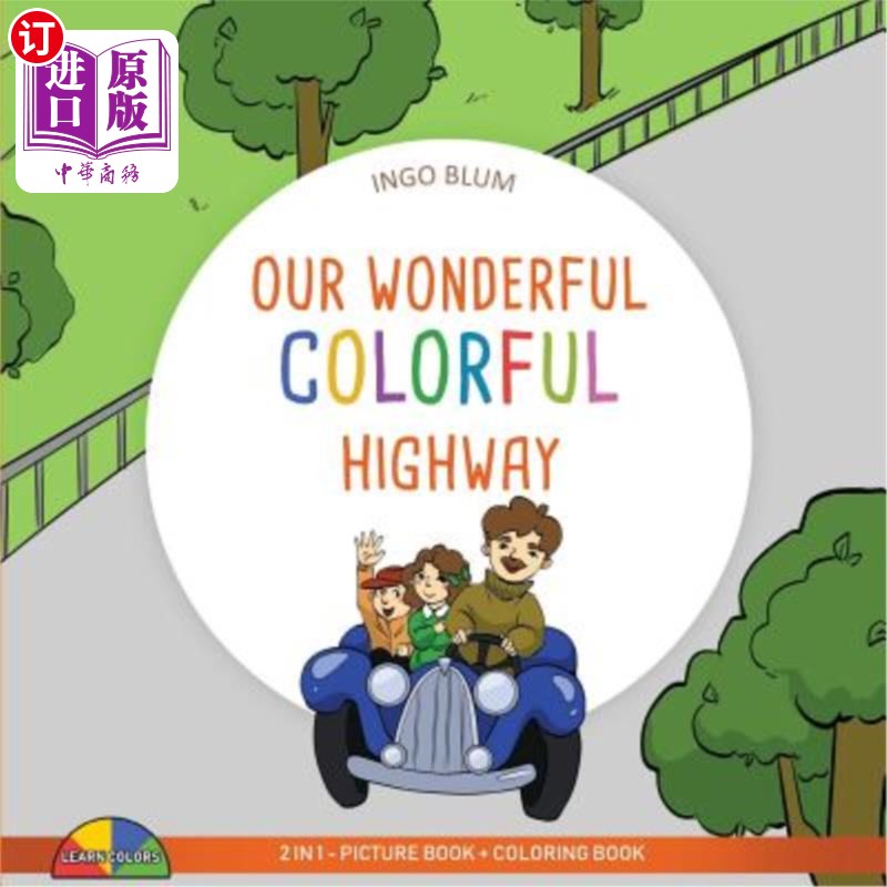 海外直订Our Wonderful Colorful Highway: 2 in 1 Picture Book + Coloring Book 我们精彩多彩的高速公路：二合一绘本+彩色书