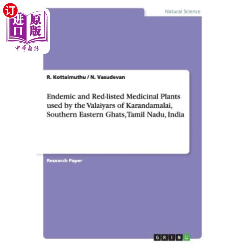 海外直订Endemic and Red-listed Medicinal Plants used by the Valaiyars of Karandamalai, S 印度泰米尔纳德邦东高止省南