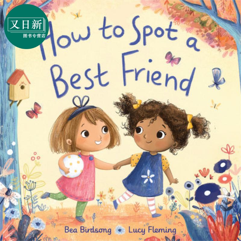 Lucy Fleming:How to Spot a Best Friend 怎样找到对的朋友 英文原版 进口图书 亲子故事绘本 儿童读物 4-6岁