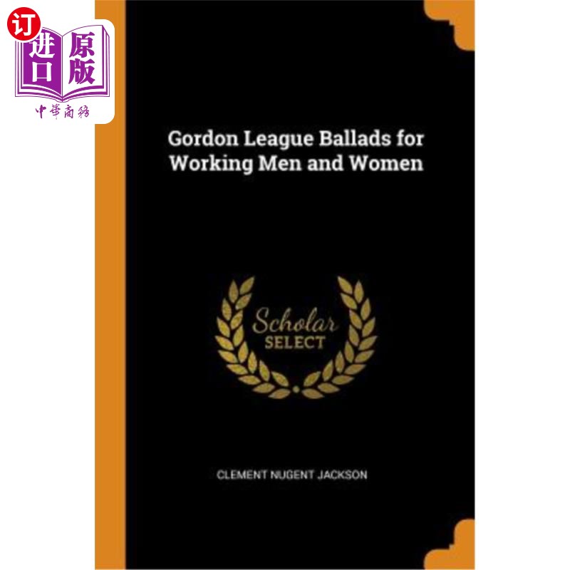 海外直订Gordon League Ballads for Working Men and Women 为工作的男人和女人戈登联盟民谣