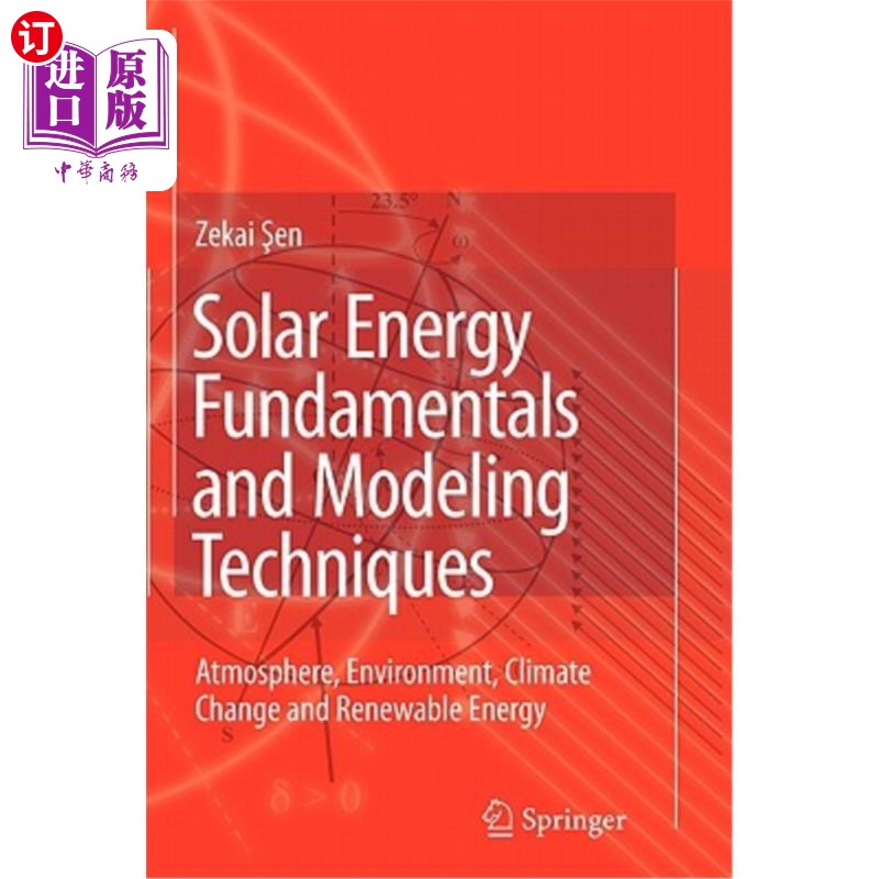 海外直订Solar Energy Fundamentals and Modeling Techniques: Atmosphere, Environment, Clim 太阳能基础和建模技术：大气、环
