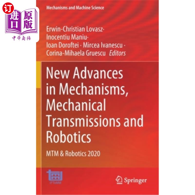 海外直订New Advances in Mechanisms, Mechanical Transmissions and Robotics: Mtm & Robotic 机械、机械传动和机器人技术