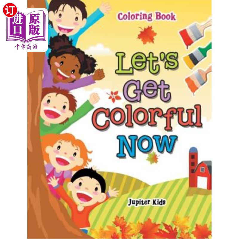 海外直订Let's Get Colorful Now Coloring Book 现在让我们把彩色的书