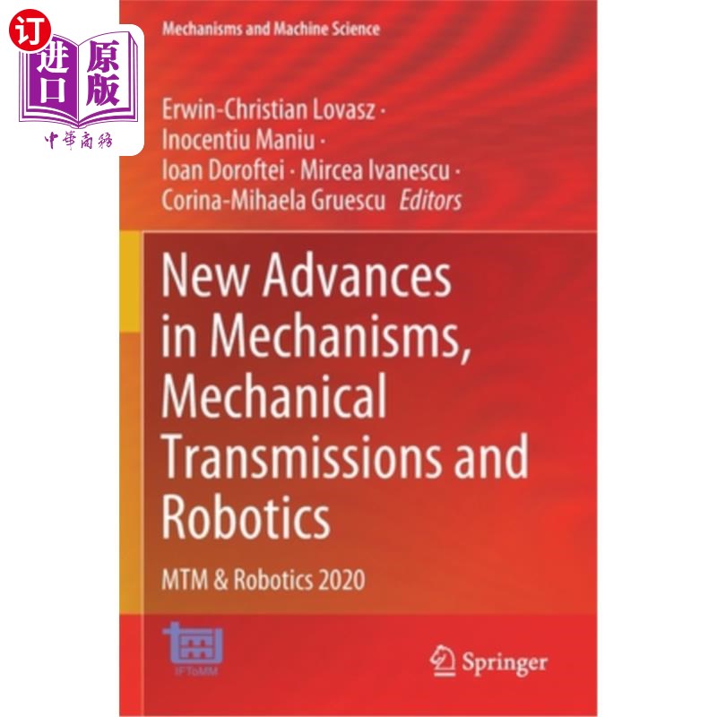 海外直订New Advances in Mechanisms, Mechanical Transmissions and Robotics: Mtm & Robotic 机械、机械传动和机器人技术