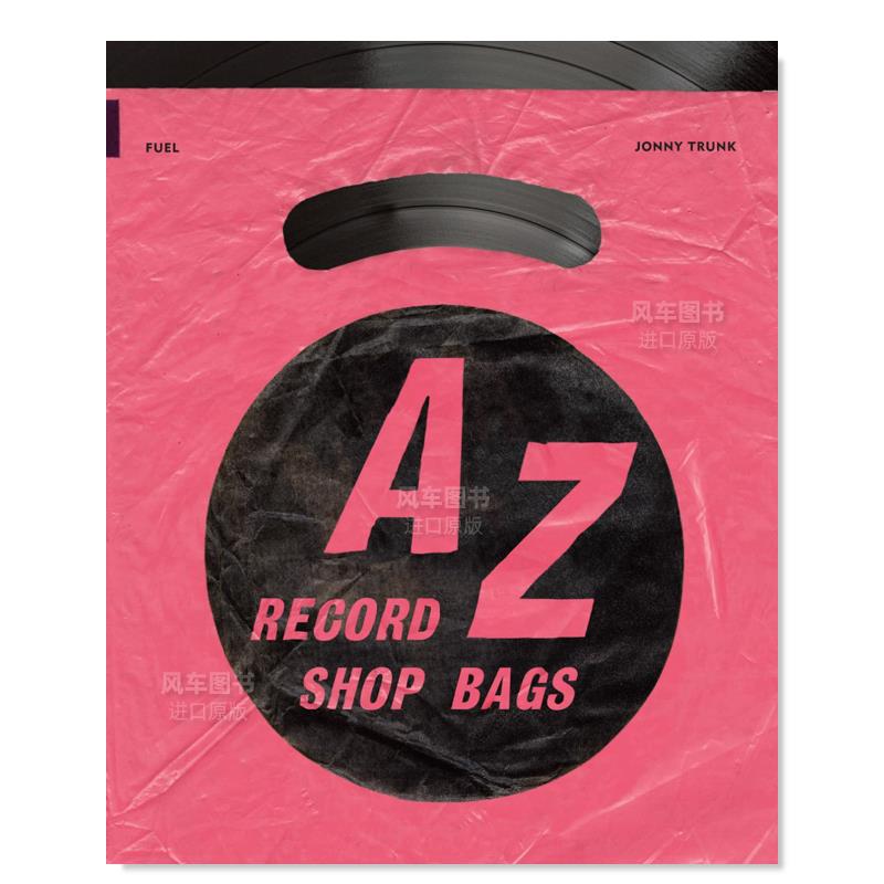 【现货】英国唱片店购物袋视觉汇编：1940s to 1990s A-Z of Record Shop Bags: 1940s to 1990s 英文原版进口图书籍