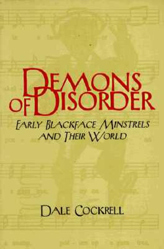 【预售】Demons of Disorder: Early Blackface Minstrels and